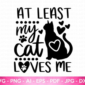 Mon chat m'aime SVG, svg anti-valentine, valentine chemise svg, valentine drôle, cadeau de la Saint-Valentin, célibataire, amoureux des chats, chat svg, fichier coupé Cricut