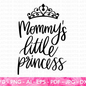 La pequeña princesa de mamá SVG, princesa cita svg, princesa SVG, princesa corona svg, niña svg, guardería, camisa princesa, cortar archivo cricut