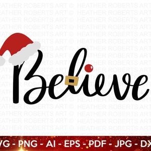 Believe SVG, Christmas Family Shirts SVG, Christmas Sign svg, Winter svg, Christmas svg, Hand-lettered svg, Cut File for Cricut, Silhouette