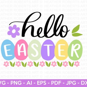 Hello Easter SVG, Easter Bunny SVG, Easter Shirts, Easter SVG Designs, Easter for Kids, Family Easter Shirts,  Cut File Cricut, Silhouette