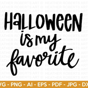 Halloween Is My Favorite SVG, Halloween SVG, Halloween Quote svg, Halloween Vibes svg, Halloween Design , Halloween Vibes, Cut Files Cricut