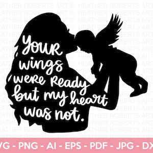 My Heart Was Not Ready SVG, Pregnancy and Infant Loss SVG, Baby Loss SVG, Angel Wings svg, Little Angel svg, Mom Life svg, Cut File Cricut