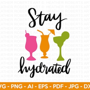 Rester hydraté SVG, SVG citation drôle, dictons drôles SVG, svg drôle de vin, potable svg, svg amateur de vin, svg énonciations de vin, fichier coupé pour Cricut