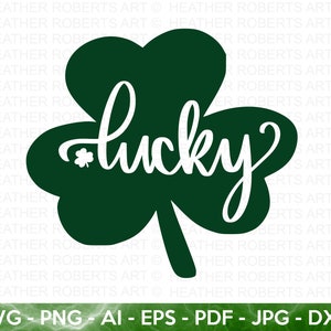 Lucky SVG, Clover SVG, St. Patrick's Day SVG, St. Patrick's Shirt, Irish svg, St Patrick's Day Quotes, Clover svg, Cut File for Cricut