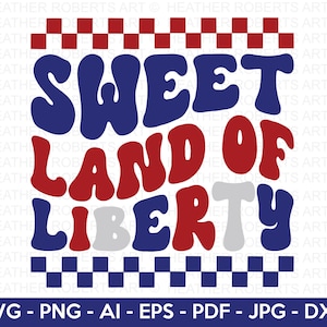 Sweet Land of Liberty SVG, 4 de julho SVG, 4 de julho svg, 4 de julho svg, bandeira dos EUA svg, camisa do Dia da Independência, arquivo cortado Cricut