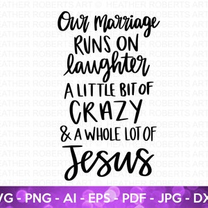 Matrimonio su risate e Gesù SVG, Gesù cristiano SVG, Scrittura in formato SVG, Versetto della Bibbia, Religioso in formato SVG, Cristiano, Gesù SVG, Cricut Cut Files