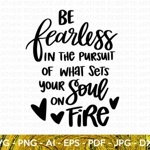 Fearless Soul on Fire SVG, Fearless Soul SVG, Cytaty motywacyjne, Cytaty inspirujące, Cytaty pisane ręcznie, Pliki Cricut Cut, Sylwetka