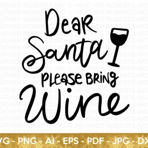 Caro Babbo Natale, per favore porta vino SVG, camicie di famiglia di Natale SVG, segno di Natale in formato SVG, Natale in formato SVG, inverno, albero di Natale in formato SVG, Cricut Cut File
