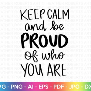 Wees trots op wie je bent SVG, Gay Pride SVG, LGBT-svg, Gay svg, Rainbow svg, Gay Pride-shirt svg, Gay Festival svg, bestanden knippen voor Cricut