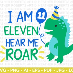I am ELEVEN Hören Sie mich Roar SVG, niedlicher Dinosaurier Schädel, T-Rex Blatt, Dino Geburtstag, kleiner Junge Geburtstag, Geburtstag SVG, Dinosaurier Geburtstag, Cut File Cricut