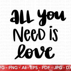 Alles wat je nodig hebt is liefde SVG, Valentijnsdag shirts svg, liefde svg, schattige valentijnskaarten svg, valentijnscadeau, handgeschreven citaten, gesneden bestand Cricut