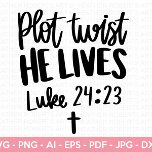 Colpo di scena, Egli vive in formato SVG, Pasqua cristiana in formato SVG, Pasqua in formato SVG, Christian in formato Svg, Bunny Svg, Pacchetto SVG di Pasqua religiosa, File tagliati per Cricut
