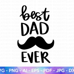 Best Dad Ever SVG, Father&#39;s Day SVG, Dad Shirt svg, Gift for Dad svg, Dad SVG, Father svg, Best Daddy svg, Best Dad svg, Cut File Cricut
