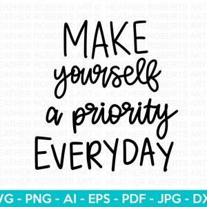自分を優先する SVG、ポジティブな名言 SVG、ハッピー SVG、やる気の出る名言 SVG、インスピレーションを与える名言、人生の名言、カット ファイル Cricut