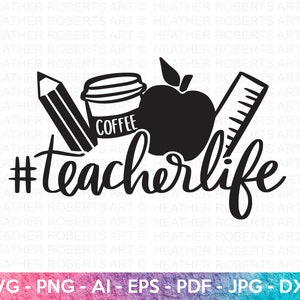 Lehrer Leben SVG, Lehrerin Sublimation, Schulanfang, Lehrerin Geschenk, Lehrerin Shirt, Lehrerin Zitat, Lehrer Spruch, Cricut Cut Datei