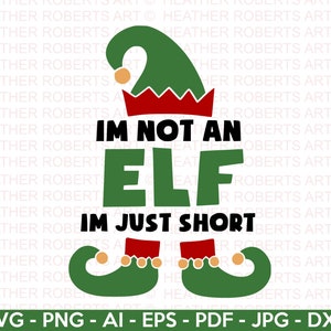 Eu não sou um elfo, sou apenas SVG curto, Feliz Natal, Elfo SVG, Camisa de Natal svg, SVG de inverno, SVG de férias, Arquivo Cricut Cut, Silhueta