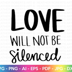 L'amour ne sera pas fait taire SVG, SVG de la Gay Pride, LGBT SVG, SVG Gay, arc en ciel SVG, SVG de chemise de la Gay Pride, SVG Festival Gay, couper des fichiers pour Cricut