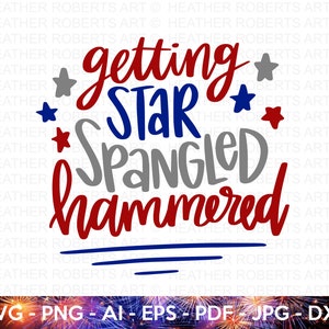 May include: Red, white, and blue graphic design with the text "getting star spangled hammered". The design includes stars and stripes.