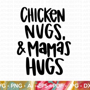Chicken Nugs SVG, Mama's Hugs SVG, Toddler SVG, Kids svg, Toddler Shirt svg, Kids Shirt svg, Funny Toddler svg, Kids Design, Cricut Cut Files