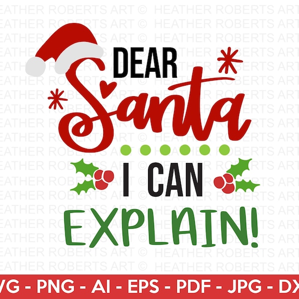 Dear Santa SVG, I Can Explain Svg, Weihnachtsshirt svg, Weihnachten svg, Weihnachten svg, Lustiger Spruch svg, Cricut Plotterdatei, Silhouette