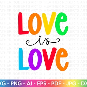 Love Is Love SVG, SVG LGBTQ, Gay SVG, SVG de la fierté, arc en ciel SVG, SVG de chemise de la Gay Pride, SVG de tenue de festival Gay, fichiers de coupe pour Cricut, Silhouette