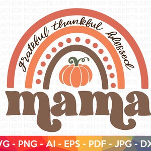 Mamma Höst Rainbow SVG: Tacksam Tacksam Design (Klippfil)