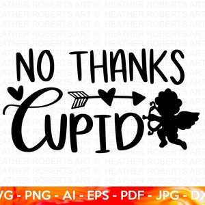 No Thanks Cupid SVG: Anti-Valentine&#39;s Day Cut File