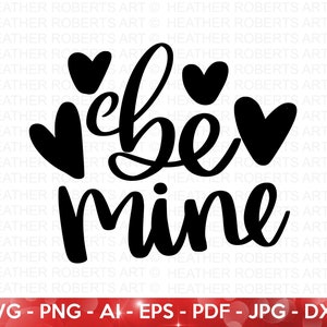 Be Mine SVG, Valentijnsdag Shirts svg, liefde svg, Cute Valentines svg, Valentijnscadeau, Valentijnsdag svg, handgeschreven citaten, gesneden bestand Cricut