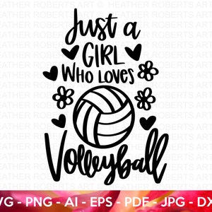 Just A Girl Who Loves Volleyball SVG, Siatkówka SVG, Siatkarz SVG, Koszulka Siatkarska SVG, Cytaty Siatkarskie SVG, Plik Cięcia Dla Cricut
