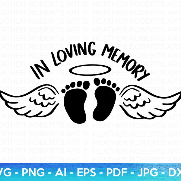 In Loving Memory SVG, Pregnancy and Infant Loss SVG, Baby Loss SVG, Angel Wings svg, Little Angel svg, Mom Life svg, Cut File Cricut
