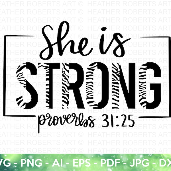 She is Strong Svg, Scripture Svg, Proverbs 31 25, Bible Quote Svg, Bible Verse Svg, Girl Quote Svg Cut Files for Cricut & Silhouette, Png