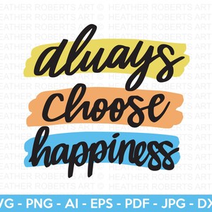 Elija Felicidad SVG, SVG inspirador, SVG feliz, SVG positivo, Cita motivacional svg, Diseño con letras a mano, corte de archivo cricut
