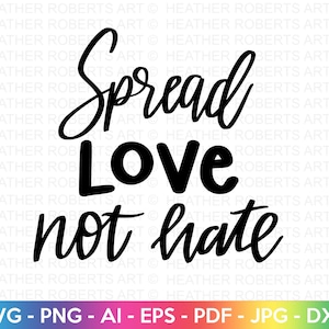Diffondi Love Not Hate SVG, LGBTQ SVG, Gay in formato SVG, Pride in formato SVG, Arcobaleno in formato SVG, Gay Pride Camicia in formato SVG, Gay Festival Outfit in formato SVG, Taglia file per Cricut