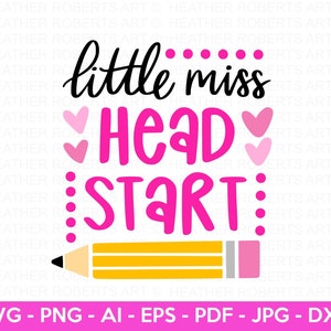Little Miss Head Start SVG, svg de chemise d'école, svg de chemise pour enfants, lettrage à la main, fichier de coupe pour Cricut