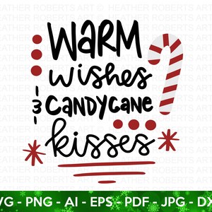 Deseos y besos SVG de colores, Deseos cálidos svg, Besos de bastón de caramelo svg, Camisa de Navidad svg, Invierno svg, Navidad svg, Archivo de corte Cricut