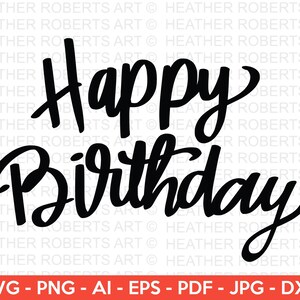 Happy Birthday SVG, Birthday SVG, Birthday Greeting svg, Birthday Shirt SVG, Gift for Birthday svg, Cut files for Cricut, Silhouette