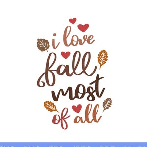 Eu amo o outono acima de tudo SVG, outono Svg, outono SVG, sinal de outono, abóbora svg, folhas de outono svg, camisa de outono, arquivo de corte Cricut, silhueta, PNG