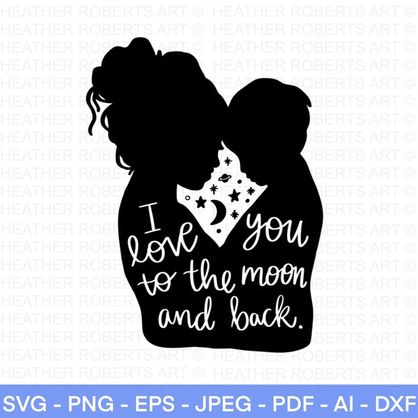 Mother Son SVG, I Love You To The Moon And Back SVG, Mom Life, Boy mom svg, Mom Shirt, Mother's Day, Cut Files for Cricut, Silhouette