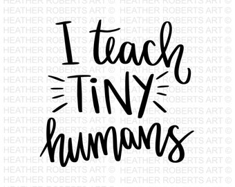 I Teach Tiny Humans Etsy