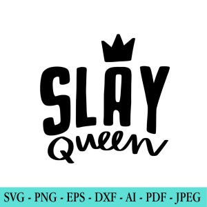Slay Queen SVG, Strong Woman SVG, Women Empowerment SVG, fierce svg, Girl Power, Motivational svg, Boss lady, Cut File Cricut, Silhouette