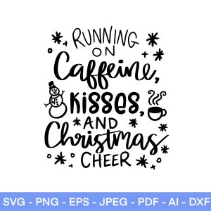 Running on Cafeïne Kisses Christmas Cheer SVG, winter SVG, sneeuwvlokken svg, Mom Life Svg, vakantie svg, gesneden bestand voor Cricut, silhouet