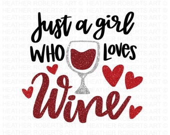 Wine Sublimation, Wine PNG, Girl Who Loves Wine, Wine Lover PNG, Wine Saying, Wine Decals png, Wine Glass PNG, Instant Download, Sublimation