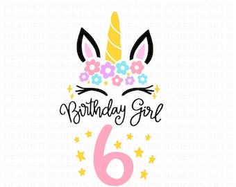 Sixth Unicorn Birthday Girl SVG: Cut Files (Digital Download)