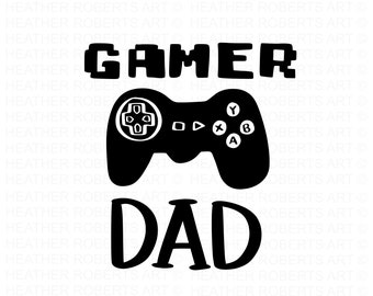 Gamer Dad SVG, Father's Day SVG, Dad Shirt svg, Gift for Dad svg, Dad SVG, Daddy svg, Father svg, Hand-lettered quotes, Cut File Cricut