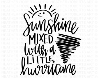 Sunshine and Hurricane SVG,  Sassy SVG, Sassy Shirt svg, Southern Girl svg, Toddler svg, Funny Shirt svg, Cut Files for Cricut, Silhouette