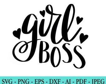 Girl Boss SVG, Boss Babe Svg, Woman Empire, Popular SVG, Cut file For Cricut, cheap svg, feminist,  mom boss, EPS, Dxf, Png