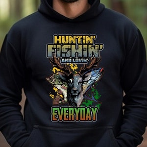 Huntin' Fishin' and Lovin' Sublimación diaria, Caza de peces PNG, Caza PNG, Citas del Día del Padre png, Temporada de caza png, Papá de caza