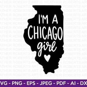 Eu sou uma garota de Chicago Illinois SVG, Chicago Svg, Illinois Svg, Illinois Silhouette, Illinois Shape Svg, Cut File Cricut, Silhouette