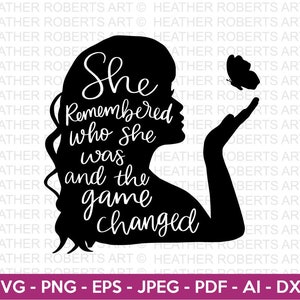 Elle se souvient de qui elle était SVG, SVG de citations positives, citation motivante svg, svg positivité, citations manuscrites Svg, fichiers de coupe pour Cricut