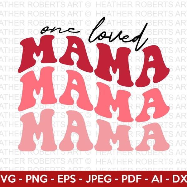 One Loved Mama Retro Svg, Retro Valentine Designs svg, Valentine Shirts svg, Cute Valentines svg, Heart Shirt svg, Love, Cut File Cricut